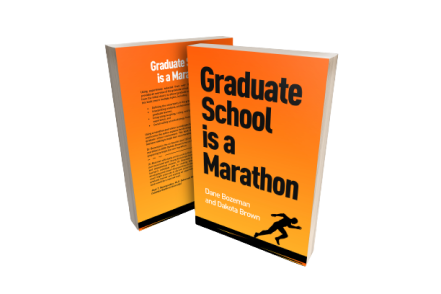 Graduate School is a Marathon by Dane Bozeman and Dakota Brown